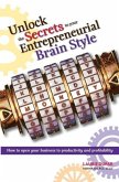Unlock The Secrets to your Entrepreneurial Brain Style