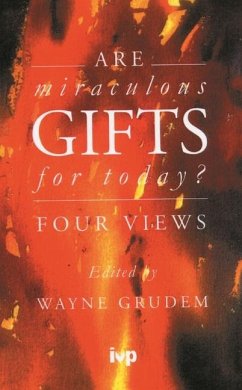 Are Miraculous Gifts for Today? - Grudem, Wayne