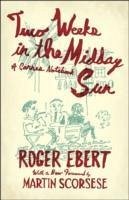 Two Weeks in the Midday Sun - Ebert, Roger