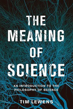 The Meaning of Science - Lewens, Tim