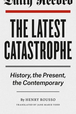 The Latest Catastrophe - Rousso, Henry