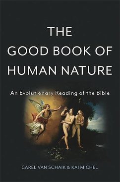 The Good Book of Human Nature - Schaik, Carel van; Michel, Kai