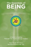 The Essentials of Being: A Guide to Healing Through the Twelve Energy Centers