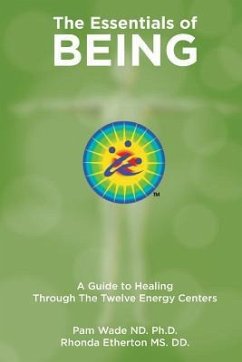 The Essentials of Being: A Guide to Healing Through the Twelve Energy Centers - Melchizedek, Machiaventa