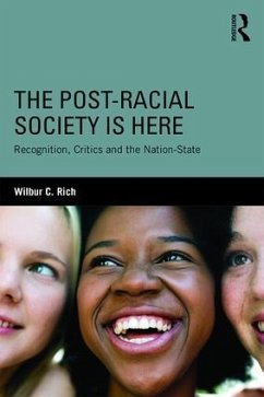 The Post-Racial Society Is Here - Rich, Wilbur C