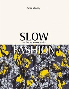 Slow Fashion: Aesthetics Meets Ethics - Minney, Safia