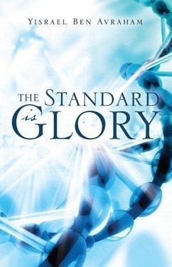 The Standard is Glory - Avraham, Yisrael Ben