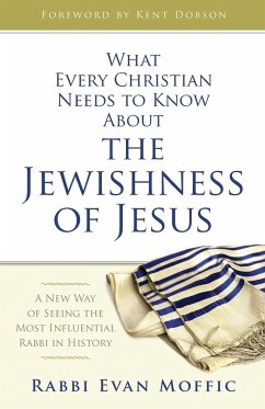 What Every Christian Needs to Know about the Jewishness of Jesus