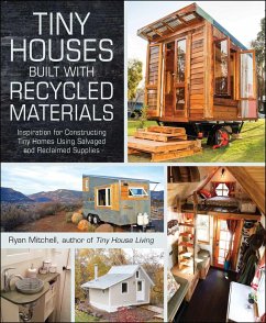 Tiny Houses Built with Recycled Materials - Mitchell, Ryan