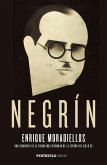 Negrín : una biografía de la figura más difamada de la España del siglo XX