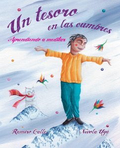 Un Tesoro En Las Cumbres - Aprendiendo a Meditar (a Treasure in the Peaks - Learning to Meditate) - Calle, Ramiro