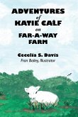 Adventures of Katie Calf on Far-A-Way Farm