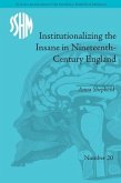Institutionalizing the Insane in Nineteenth-Century England