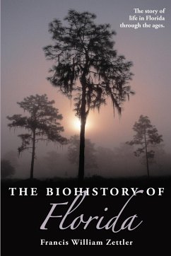 The Biohistory of Florida - Zettler, Francis William