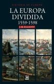 La Europa dividida, 1559-1598