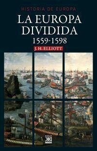 La Europa dividida, 1559-1598 - Elliott, J. H.; Sánchez Mantero, Rafael