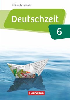 Deutschzeit 6. Schuljahr - Östliche Bundesländer und Berlin - Schülerbuch - Rusnok, Toka-Lena;Gross, Renate;Engels, Benedikt