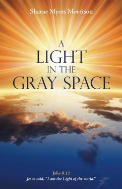 A Light in the Gray Space - Morrison, Sharae Myers