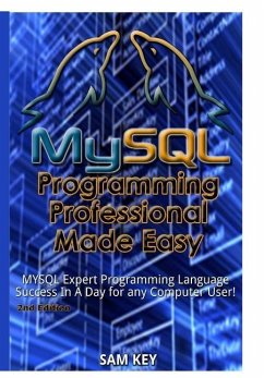 MYSQL Programming Professional Made Easy - Key, Sam