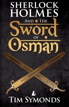 Sherlock Holmes and The Sword of Osman - Symonds, Tim