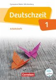 Deutschzeit Band 1: 5. Schuljahr - Baden-Württemberg - Arbeitsheft