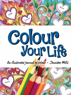 Colour Your Life - Mills, Jennidee