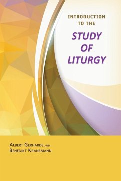 Introduction to the Study of Liturgy - Gerhards, Albert; Kranemann, Benedikt