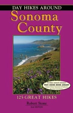 Day Hikes Around Sonoma County: 125 Great Hikes - Stone, Robert