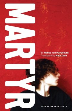 Martyr - Mayenburg, Marius von