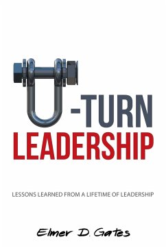 U-Turn Leadership - Gates, Elmer D.