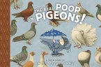 The Real Poop on Pigeons!