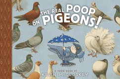 The Real Poop on Pigeons! - Mccloskey, Kevin