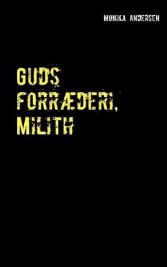 Guds forræderi, Milith - Andersen, Monika