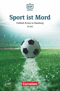 Die DaF-Bibliothek A1-A2 - Sport ist Mord - Dittrich, Roland Rudolf