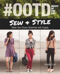 #ootd (Outfit of the Day) Sew & Style: Make Your Dream Wardrobe with Angela - Lan, Angela