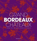 Grand Bordeaux Châteaux: Inside the Fine Wine Estates of France