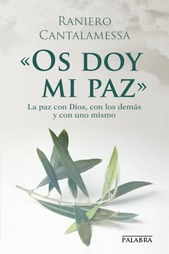 Os doy mi paz - Cantalamessa, Raniero; Editorial, Equipo