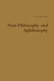 Non-Philosophy and Aphilosophy