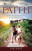 Faith: Facing All Interruptions by Trusting in Him