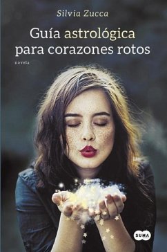 Guía Astrológica Para Corazones Rotos / Astrological Guide for Broken Hearts - Zucca, Silvia