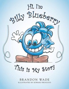 Hi, I'm Billy Blueberry This is My Story - Wade, Brandon