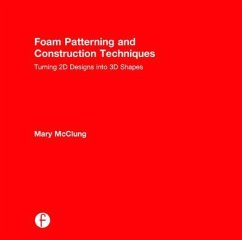 Foam Patterning and Construction Techniques - Mcclung, Mary