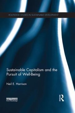 Sustainable Capitalism and the Pursuit of Well-Being - Harrison, Neil E