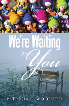 We're Waiting for You - Woodard, Patricia L.