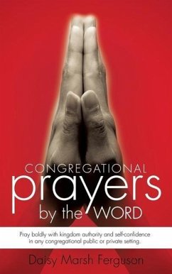Congregational Prayer by the Word - Ferguson, Daisy Marsh
