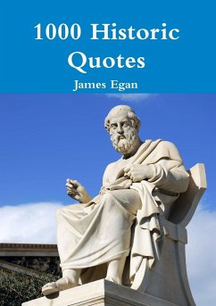 1000 Historic Quotes - Egan, James