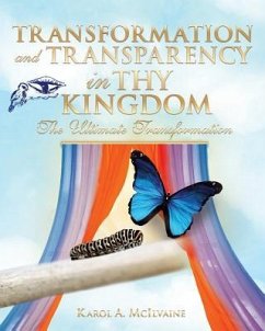 Transformation and Transparency in Thy Kingdom - McIlvaine, Karol a.