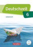 Deutschzeit 6. Schuljahr - Allgemeine Ausgabe - Arbeitsheft mit Lösungen