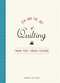 Zen and the Art of Quilting - Detrixhe, Sandra