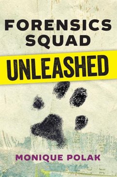 Forensics Squad Unleashed - Polak, Monique